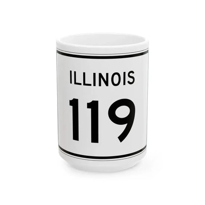 Illinois 119 (Illinois) (Road Sign) White Coffee Mug 15oz - Go Mug Yourself