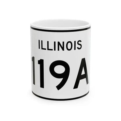 Illinois 119A (Illinois) (Road Sign) White Coffee Mug 11oz - Go Mug Yourself