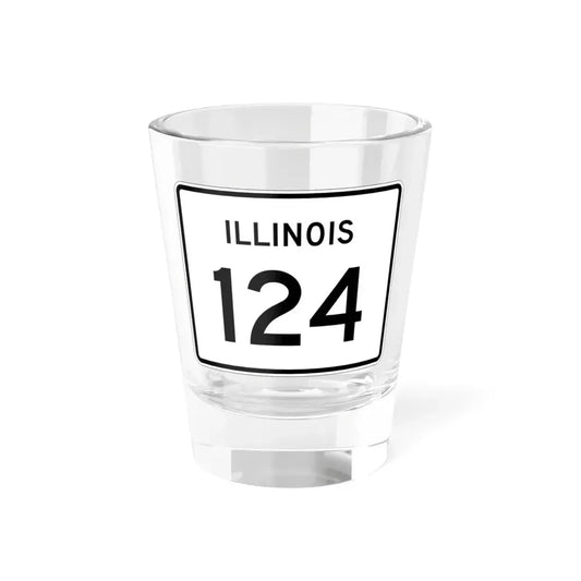 Illinois 124 (Illinois) (Road Sign) Shot Glass 1.5oz 1.5oz - Go Mug Yourself