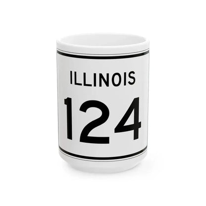 Illinois 124 (Illinois) (Road Sign) White Coffee Mug 15oz - Go Mug Yourself