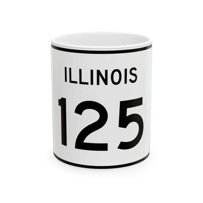 Illinois 125 (Illinois) (Road Sign) White Coffee Mug 11oz - Go Mug Yourself