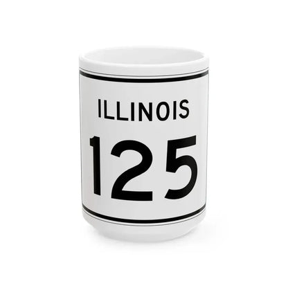 Illinois 125 (Illinois) (Road Sign) White Coffee Mug 15oz - Go Mug Yourself