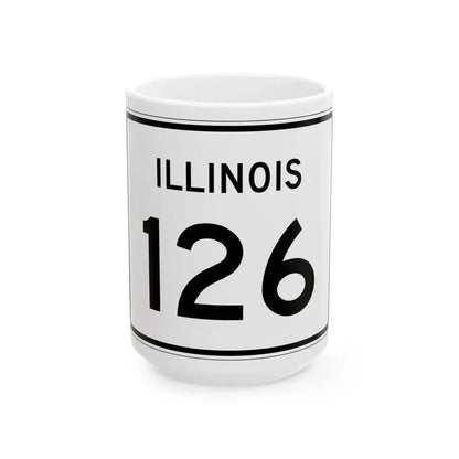 Illinois 126 (Illinois) (Road Sign) White Coffee Mug 15oz - Go Mug Yourself