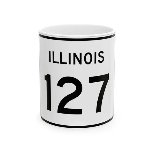 Illinois 127 (Illinois) (Road Sign) White Coffee Mug 11oz - Go Mug Yourself