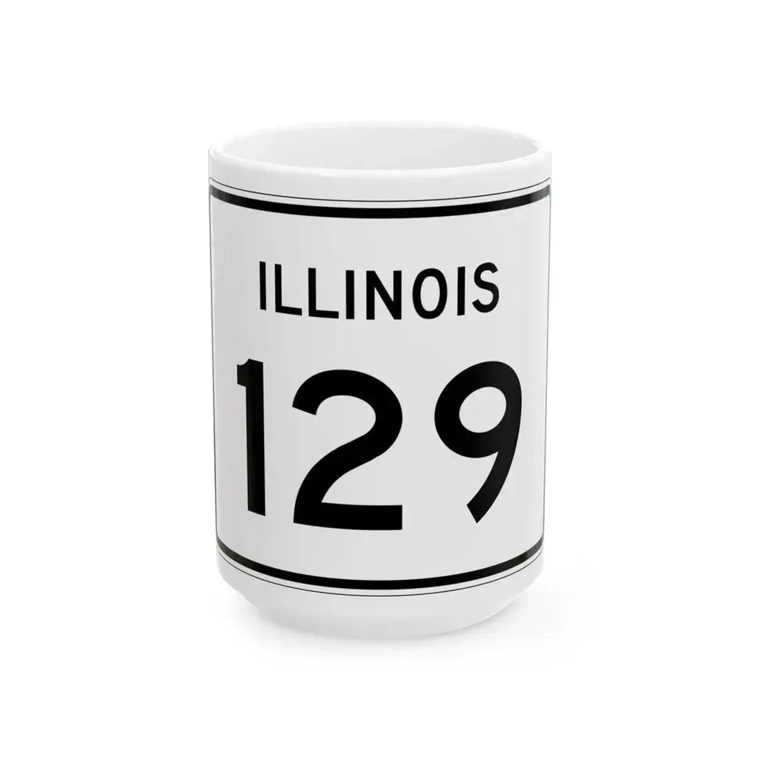 Illinois 129 (Illinois) (Road Sign) White Coffee Mug 15oz - Go Mug Yourself