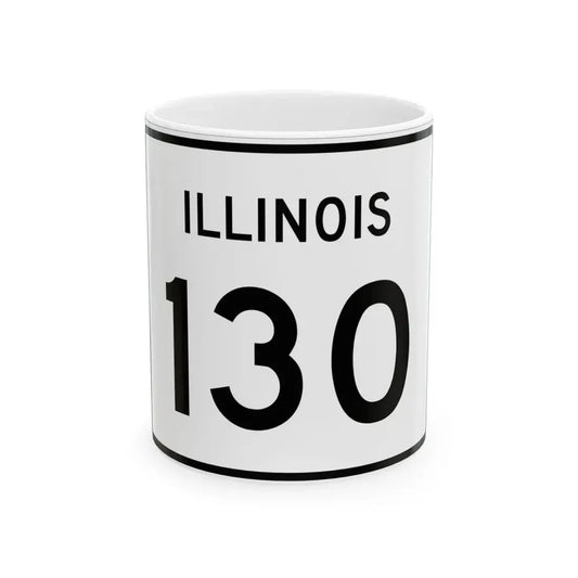 Illinois 130 (Illinois) (Road Sign) White Coffee Mug 11oz - Go Mug Yourself