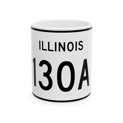 Illinois 130A (Illinois) (Road Sign) White Coffee Mug 11oz - Go Mug Yourself