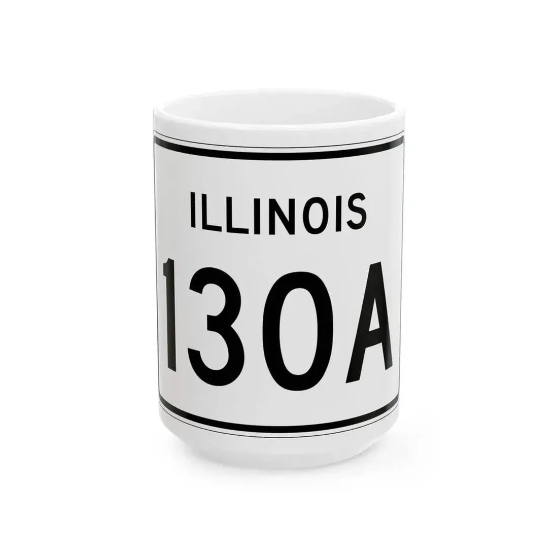 Illinois 130A (Illinois) (Road Sign) White Coffee Mug 15oz - Go Mug Yourself