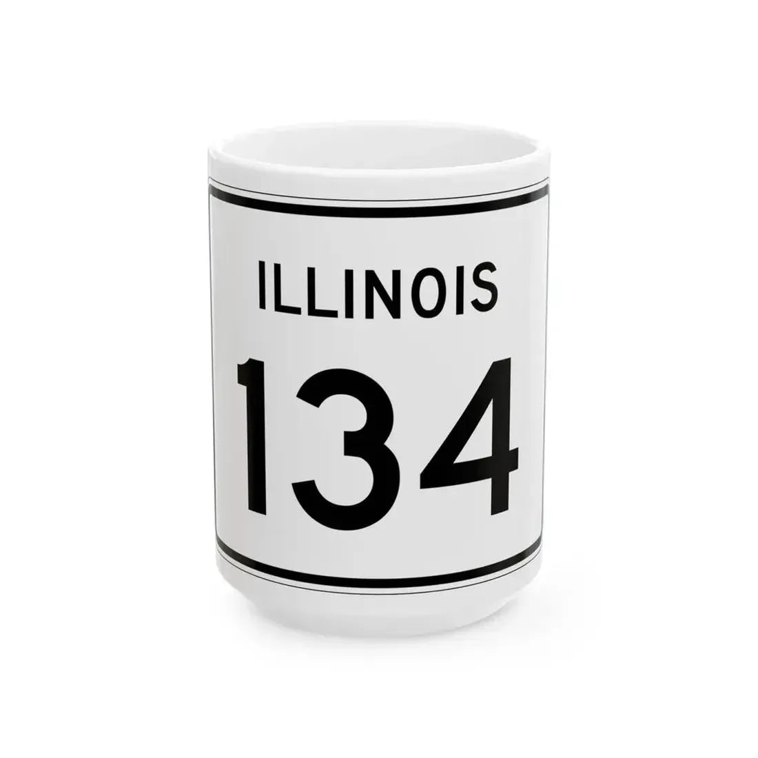 Illinois 134 (Illinois) (Road Sign) White Coffee Mug 15oz - Go Mug Yourself