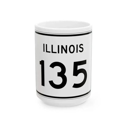 Illinois 135 (Illinois) (Road Sign) White Coffee Mug 15oz - Go Mug Yourself