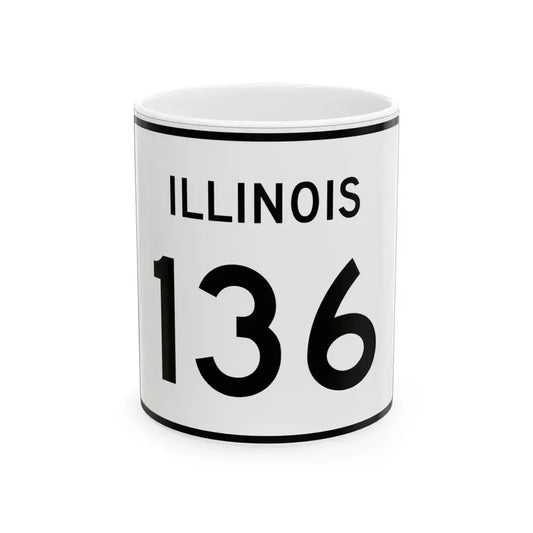 Illinois 136 (Illinois) (Road Sign) White Coffee Mug 11oz - Go Mug Yourself