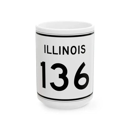 Illinois 136 (Illinois) (Road Sign) White Coffee Mug 15oz - Go Mug Yourself