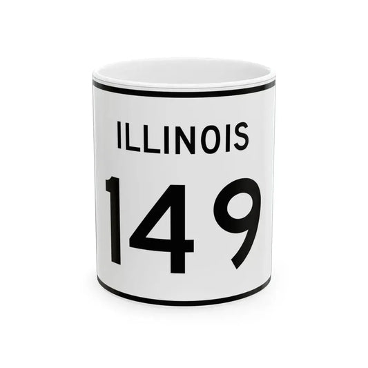 Illinois 149 (Illinois) (Road Sign) White Coffee Mug 11oz - Go Mug Yourself