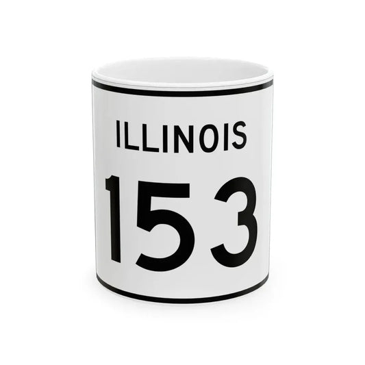 Illinois 153 (Illinois) (Road Sign) White Coffee Mug 11oz - Go Mug Yourself