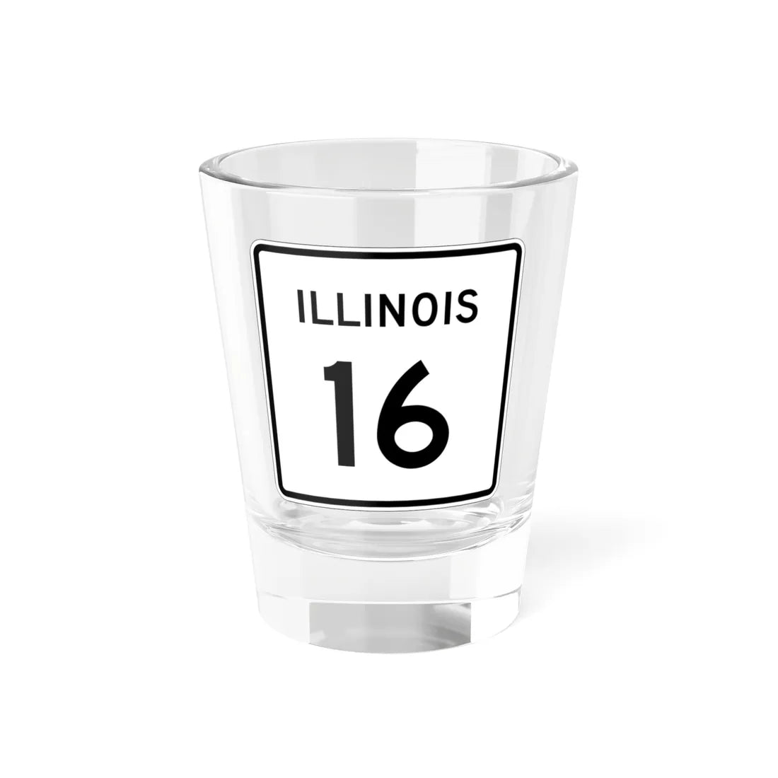 Illinois 16 (Illinois) (Road Sign) Shot Glass 1.5oz 1.5oz - Go Mug Yourself