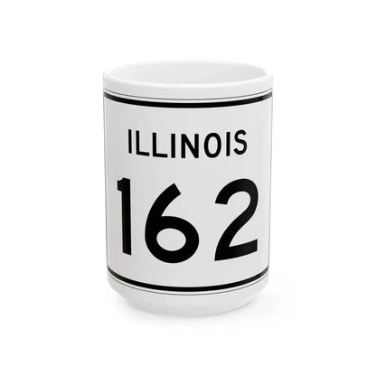 Illinois 162 (Illinois) (Road Sign) White Coffee Mug 15oz - Go Mug Yourself