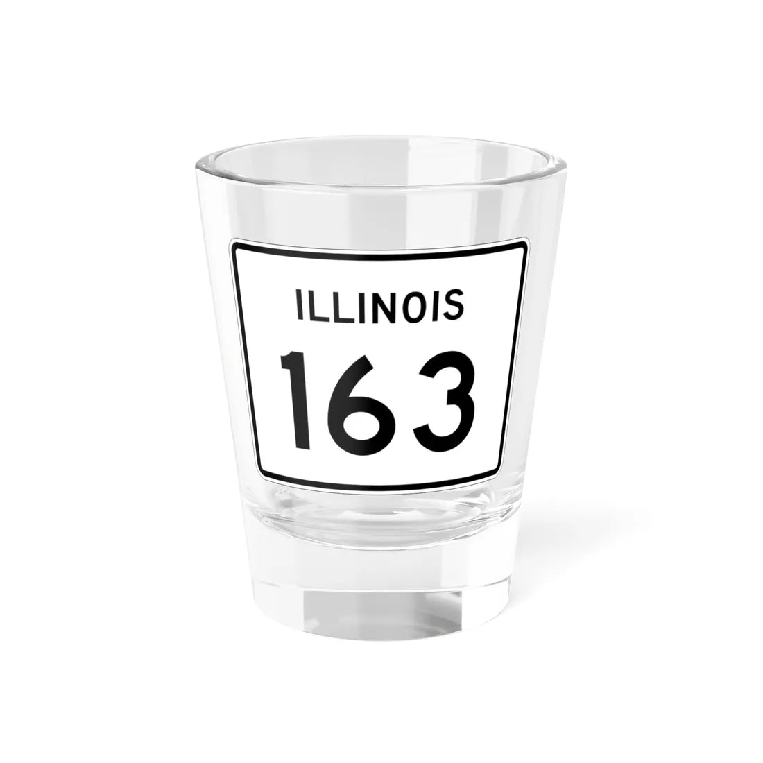 Illinois 163 (Illinois) (Road Sign) Shot Glass 1.5oz 1.5oz - Go Mug Yourself