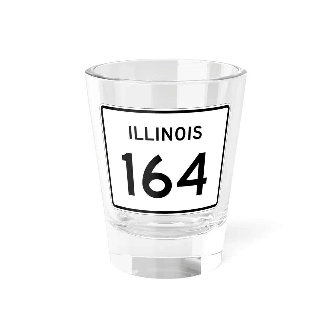 Illinois 164 (Illinois) (Road Sign) Shot Glass 1.5oz 1.5oz - Go Mug Yourself