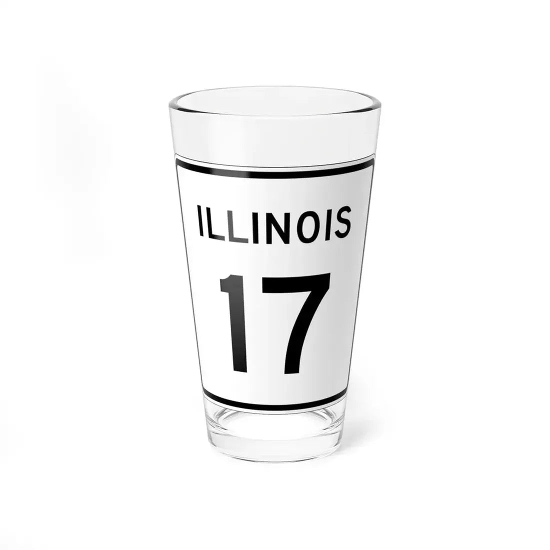 Illinois 17 (Illinois) (Road Sign) Pint Glss 16oz 16oz - Go Mug Yourself