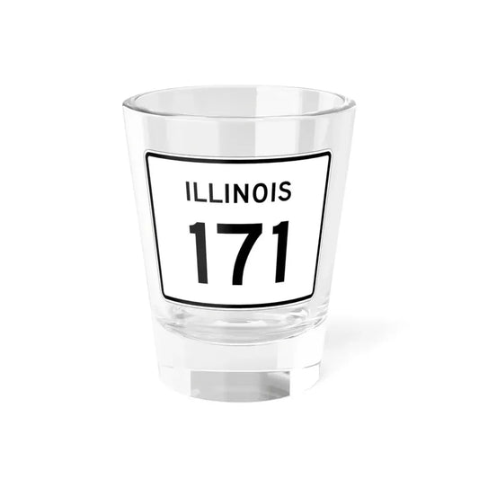 Illinois 171 (Illinois) (Road Sign) Shot Glass 1.5oz 1.5oz - Go Mug Yourself