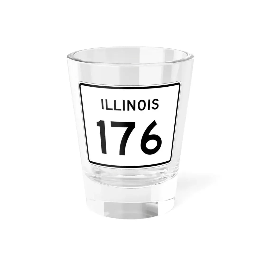 Illinois 176 (Illinois) (Road Sign) Shot Glass 1.5oz 1.5oz - Go Mug Yourself