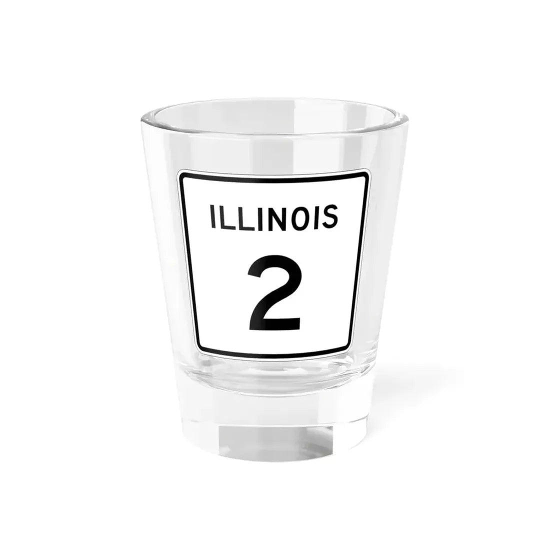 Illinois 2 (Illinois) (Road Sign) Shot Glass 1.5oz 1.5oz - Go Mug Yourself