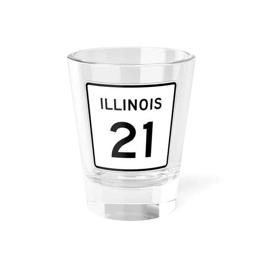 Illinois 21 (Illinois) (Road Sign) Shot Glass 1.5oz 1.5oz - Go Mug Yourself
