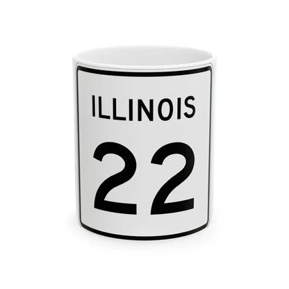 Illinois 22 (Illinois) (Road Sign) White Coffee Mug 11oz - Go Mug Yourself