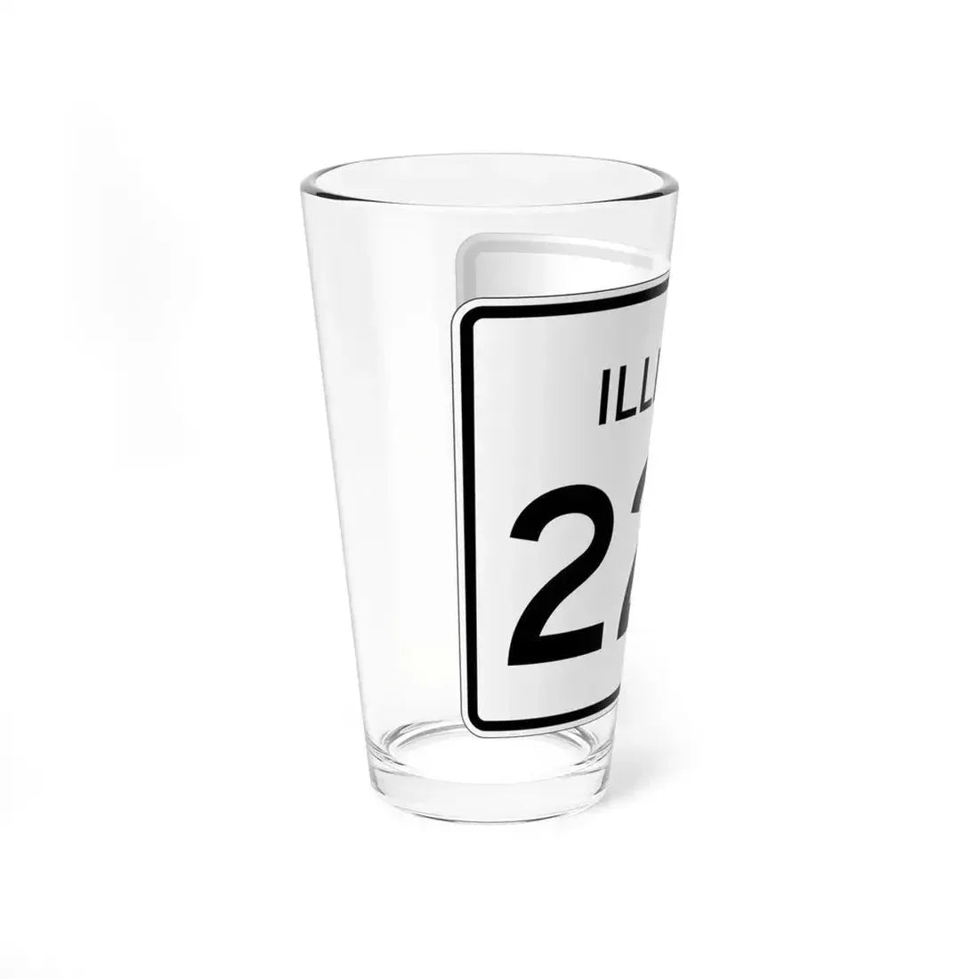 Illinois 22A (Illinois) (Road Sign) Pint Glass 16oz - Go Mug Yourself