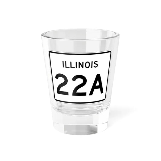 Illinois 22A (Illinois) (Road Sign) Shot Glass 1.5oz 1.5oz - Go Mug Yourself