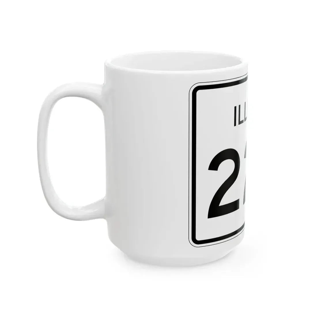 Illinois 22A (Illinois) (Road Sign) White Coffee Mug - Go Mug Yourself