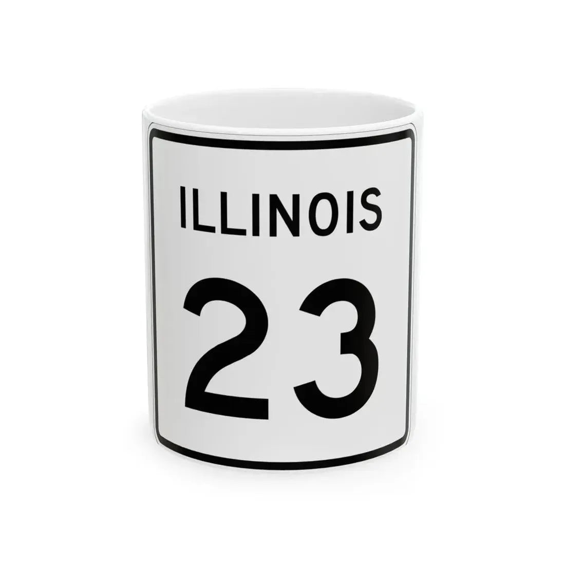 Illinois 23 (Illinois) (Road Sign) White Coffee Mug 11oz - Go Mug Yourself