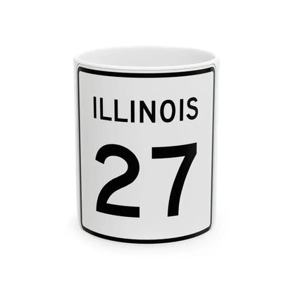 Illinois 27 (Illinois) (Road Sign) White Coffee Mug 11oz - Go Mug Yourself