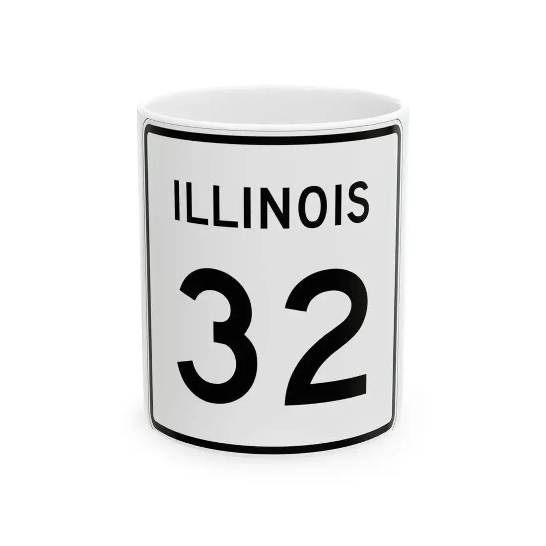 Illinois 32 (Illinois) (Road Sign) White Coffee Mug 11oz - Go Mug Yourself