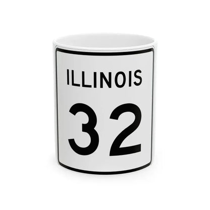 Illinois 32 (Illinois) (Road Sign) White Coffee Mug 11oz - Go Mug Yourself