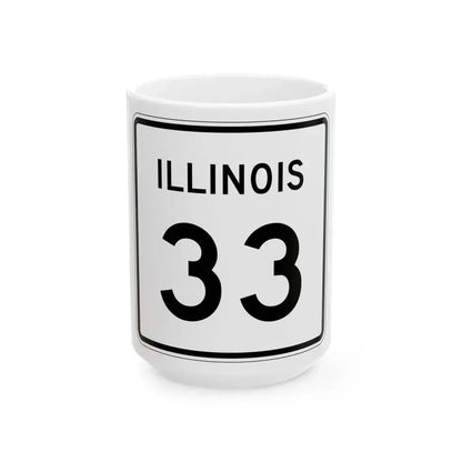 Illinois 33 (Illinois) (Road Sign) White Coffee Mug 15oz - Go Mug Yourself