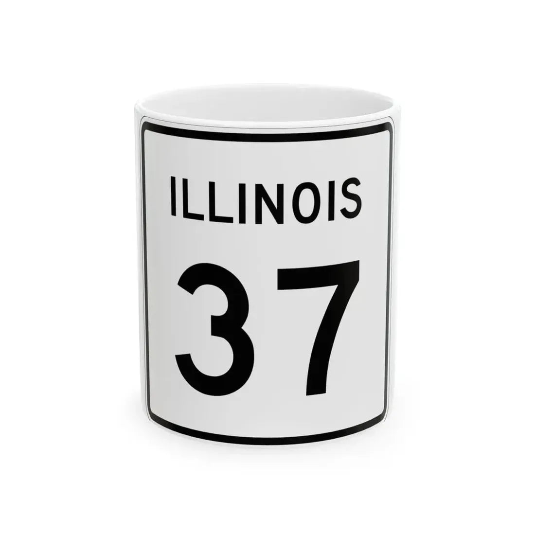 Illinois 37 (Illinois) (Road Sign) White Coffee Mug 11oz - Go Mug Yourself