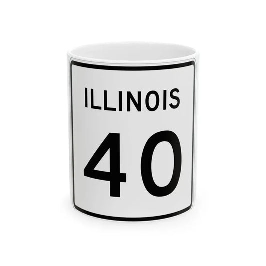 Illinois 40 (Illinois) (Road Sign) White Coffee Mug 11oz - Go Mug Yourself