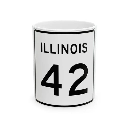 Illinois 42 (Illinois) (Road Sign) White Coffee Mug 11oz - Go Mug Yourself