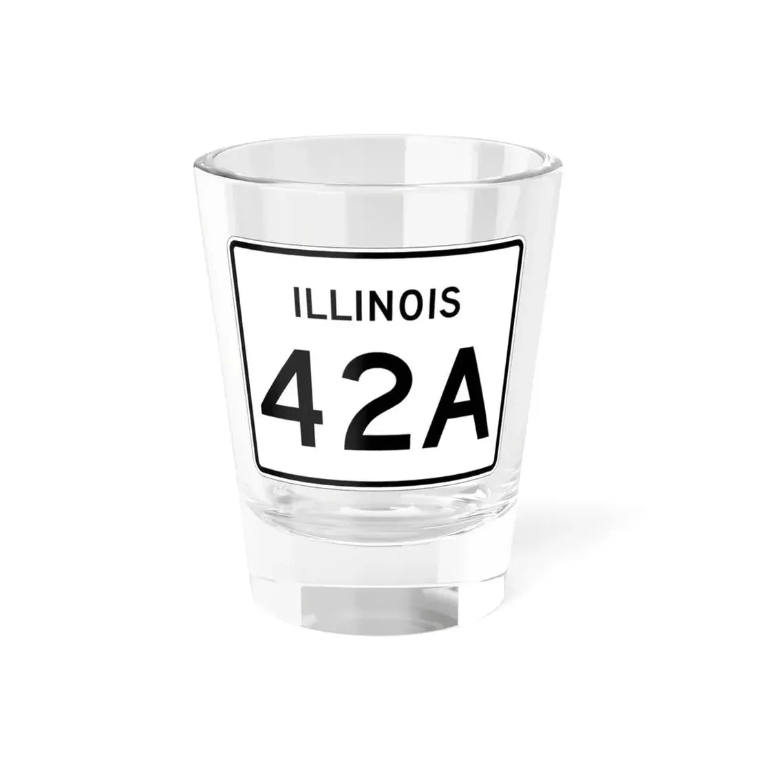Illinois 42A (Illinois) (Road Sign) Shot Glass 1.5oz 1.5oz - Go Mug Yourself