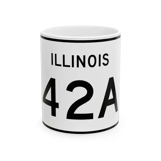 Illinois 42A (Illinois) (Road Sign) White Coffee Mug 11oz - Go Mug Yourself