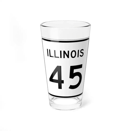 Illinois 45 (Illinois) (Road Sign) Pint Glss 16oz 16oz - Go Mug Yourself