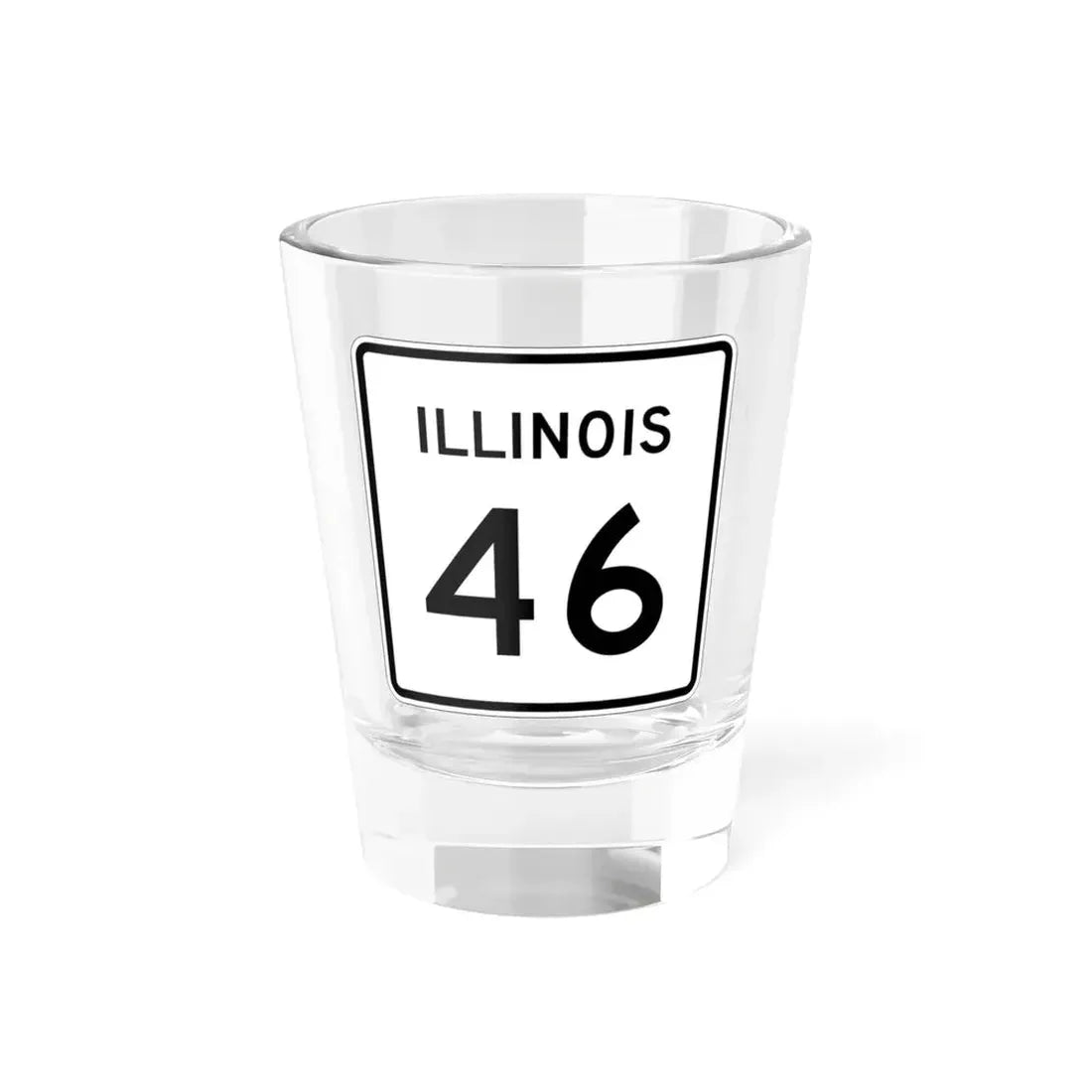 Illinois 46 (Illinois) (Road Sign) Shot Glass 1.5oz 1.5oz - Go Mug Yourself