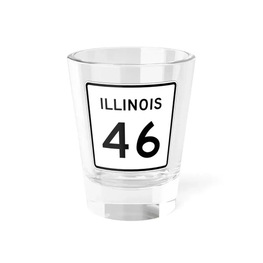 Illinois 46 (Illinois) (Road Sign) Shot Glass 1.5oz 1.5oz - Go Mug Yourself