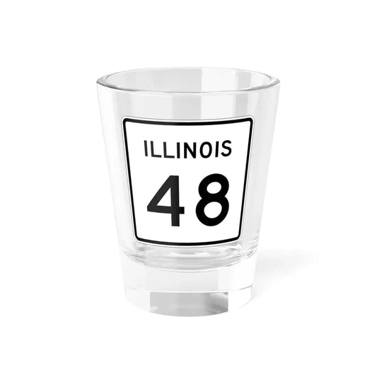 Illinois 48 (Illinois) (Road Sign) Shot Glass 1.5oz 1.5oz - Go Mug Yourself