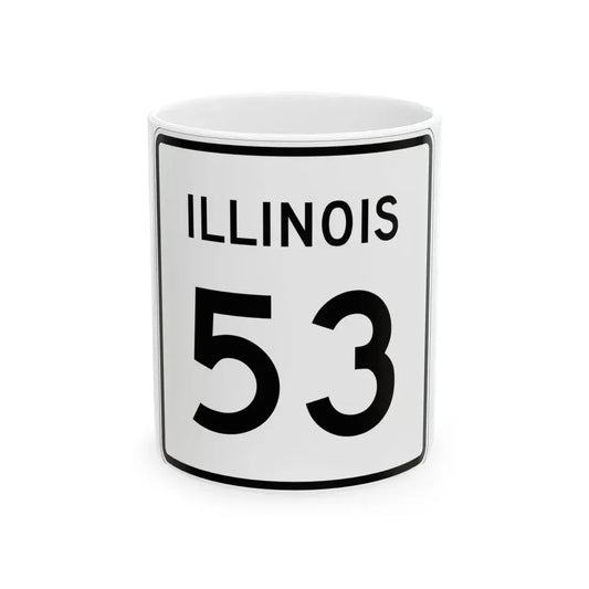 Illinois 53 (Illinois) (Road Sign) White Coffee Mug 11oz - Go Mug Yourself
