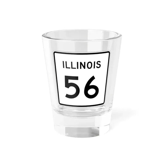 Illinois 56 (Illinois) (Road Sign) Shot Glass 1.5oz 1.5oz - Go Mug Yourself