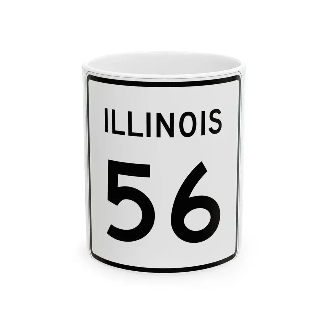 Illinois 56 (Illinois) (Road Sign) White Coffee Mug 11oz - Go Mug Yourself