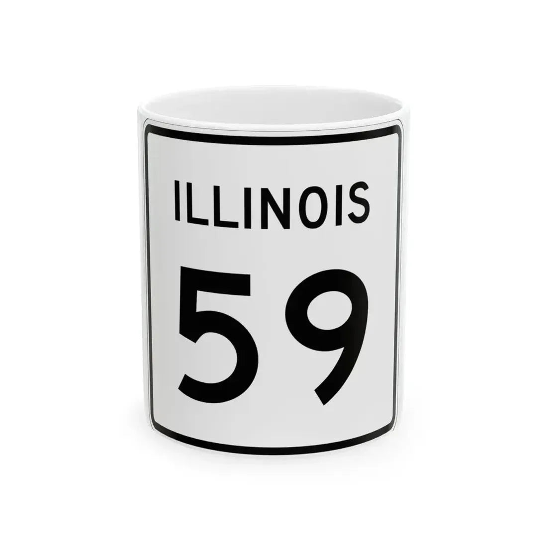 Illinois 59 (Illinois) (Road Sign) White Coffee Mug 11oz - Go Mug Yourself