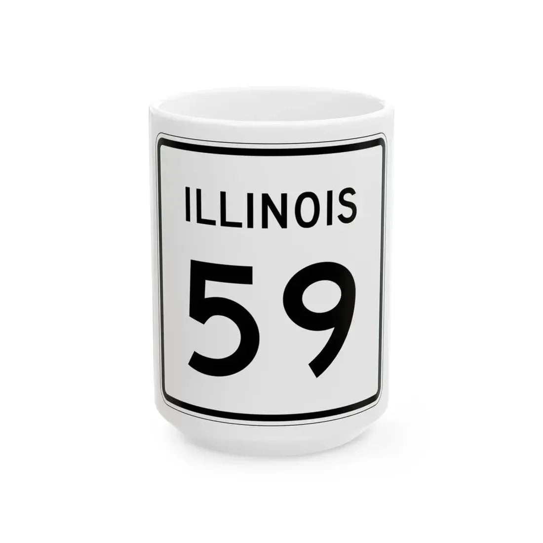 Illinois 59 (Illinois) (Road Sign) White Coffee Mug 15oz - Go Mug Yourself